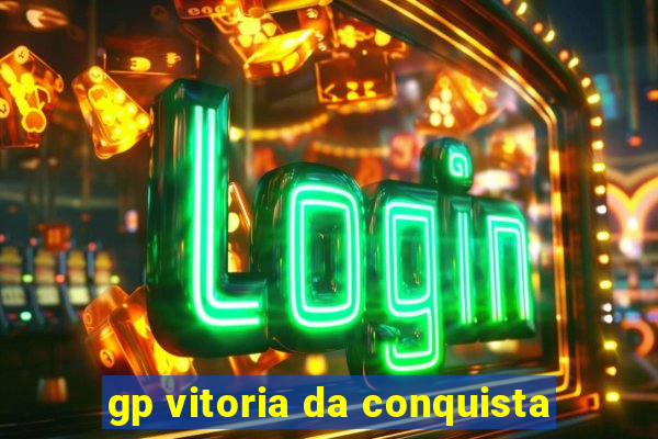 gp vitoria da conquista